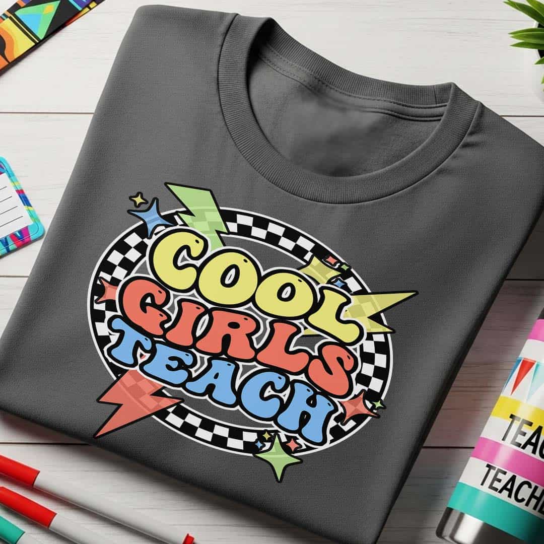 Cool Girls Teach T-Shirt