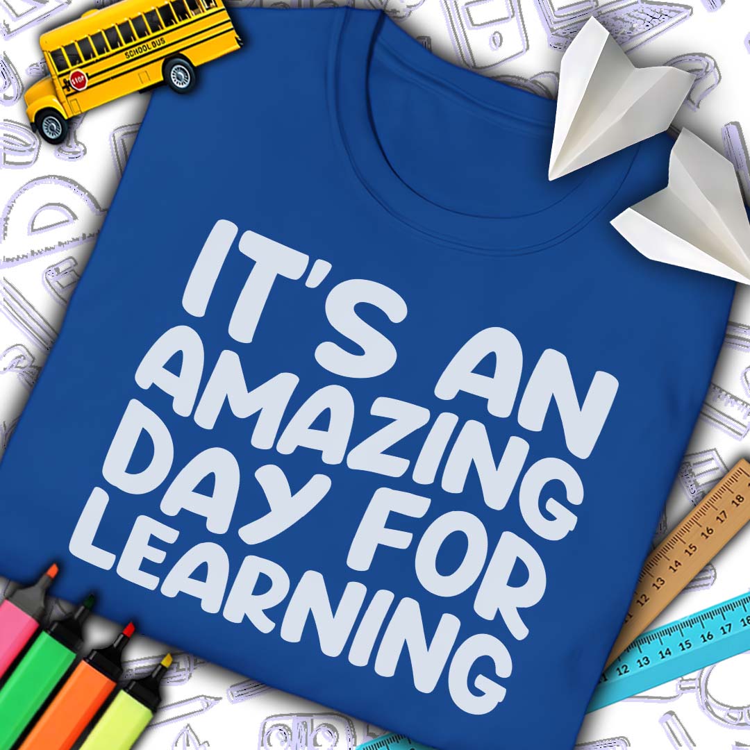 Amazing Day For Learning T-Shirt