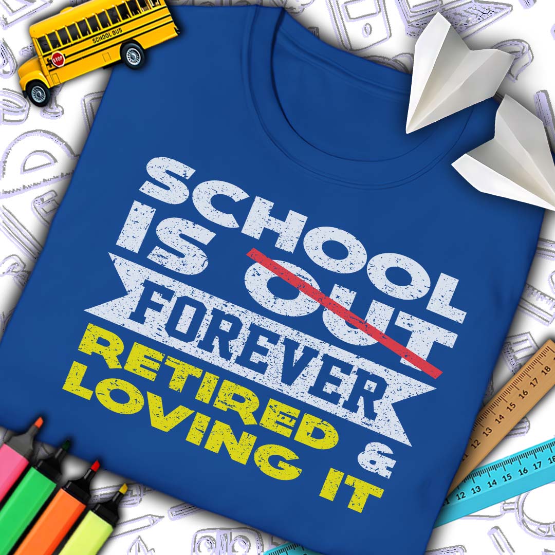 School Is Out Retired T-Shirt