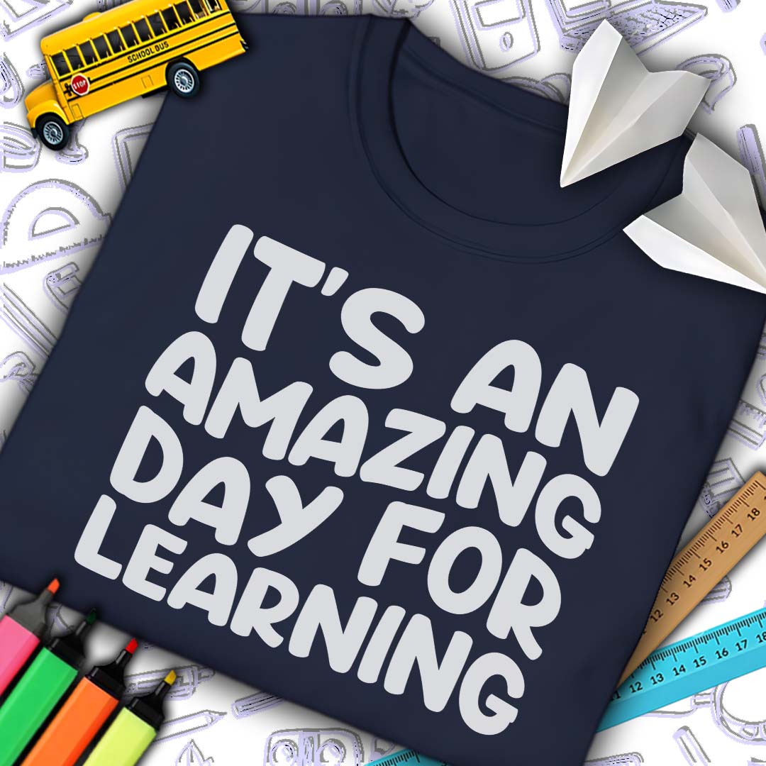 Amazing Day For Learning T-Shirt