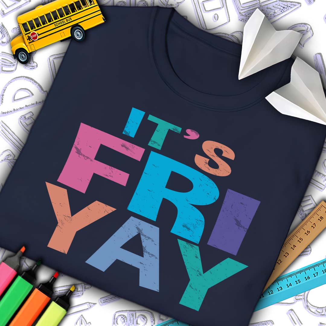 It's Fri Yay T-Shirt