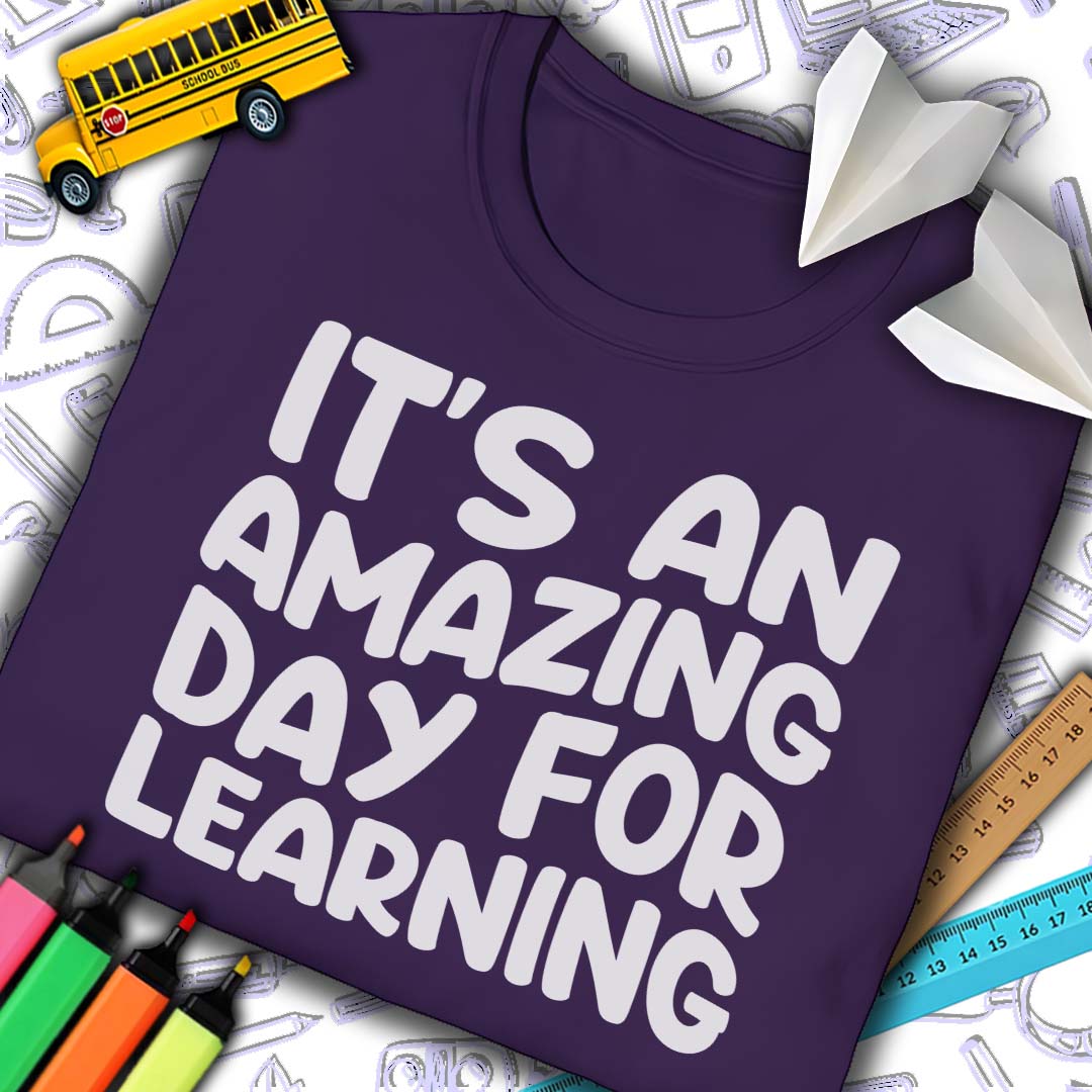 Amazing Day For Learning T-Shirt