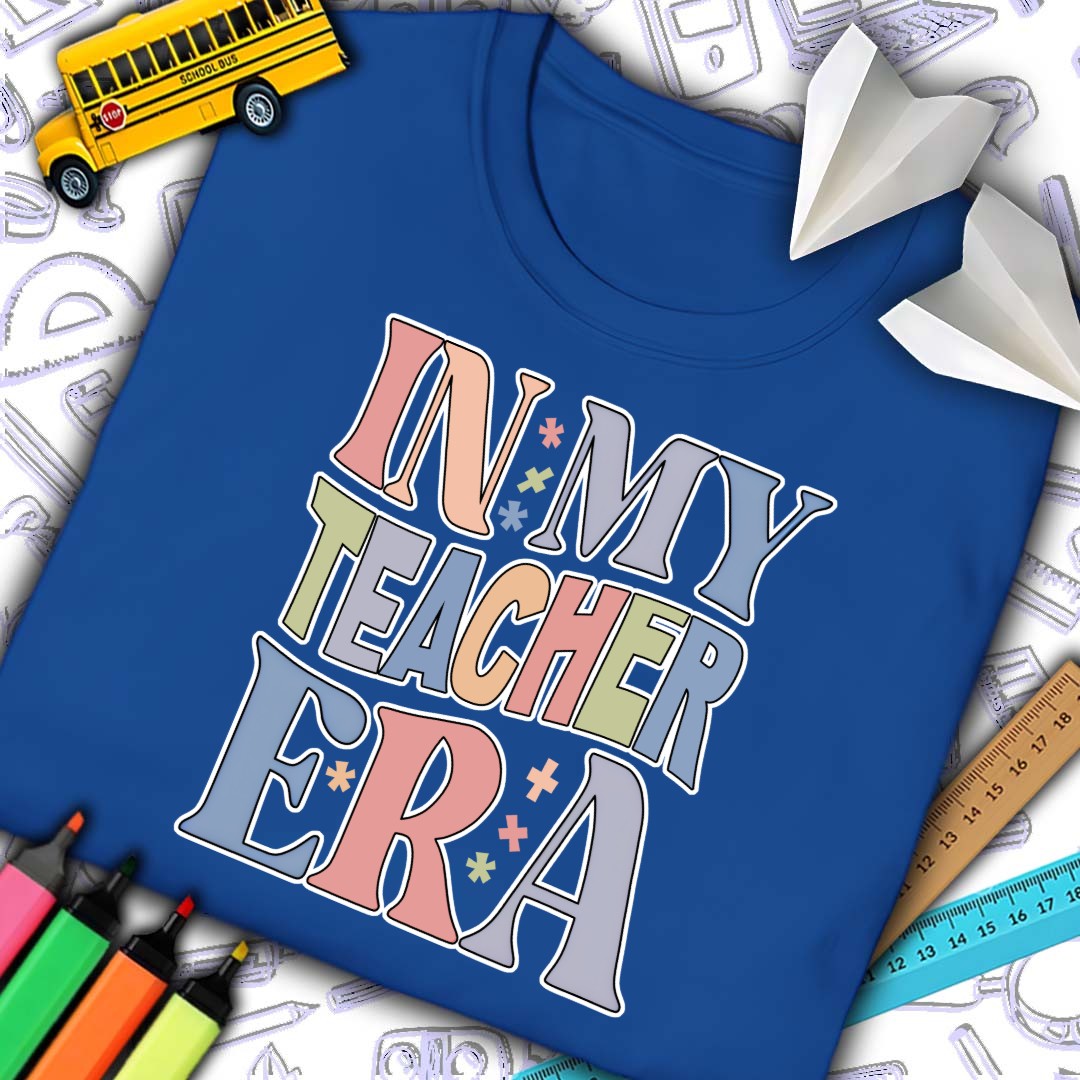 In My Teacher Era T-Shirt