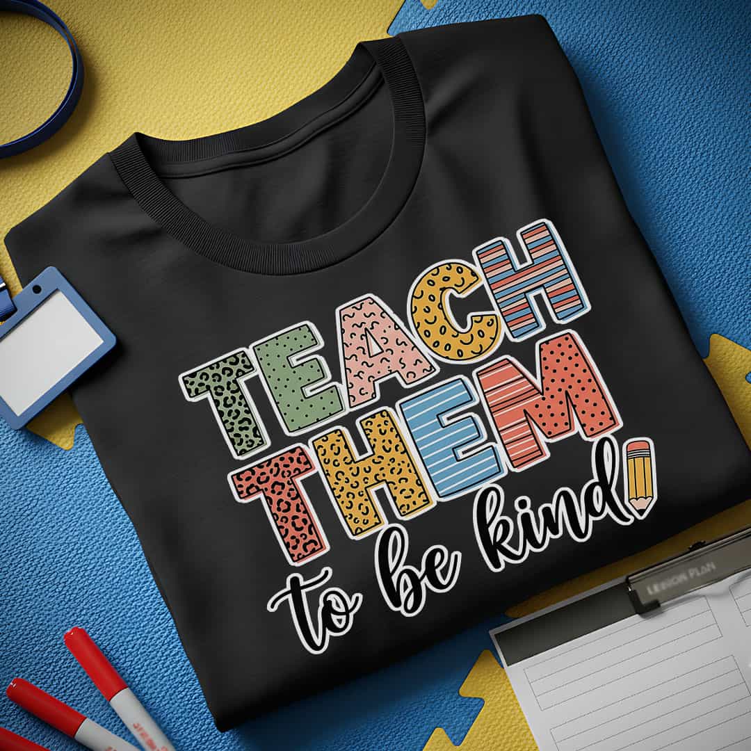 Teach Them T-Shirt