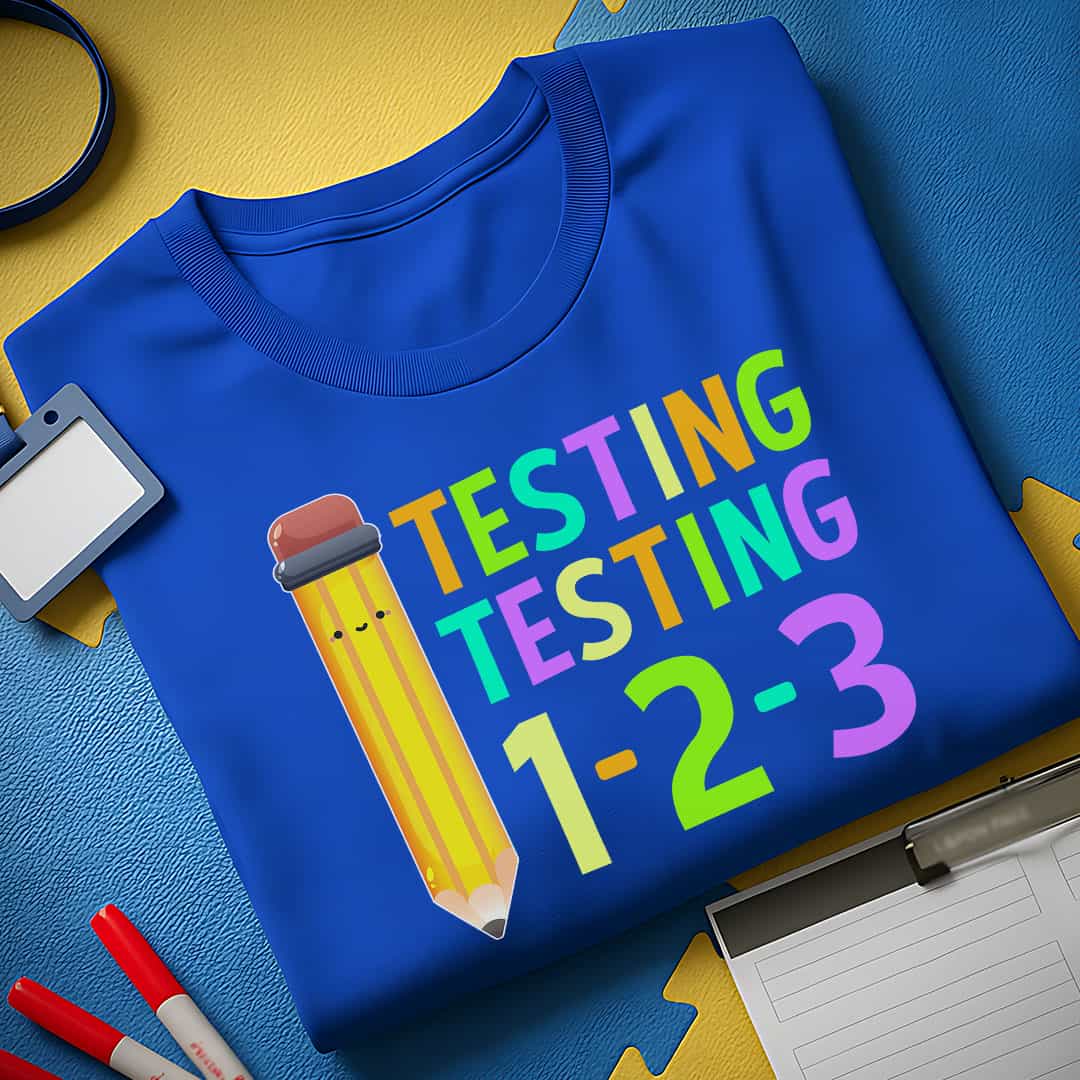 Testing 123 Test Day T-Shirt