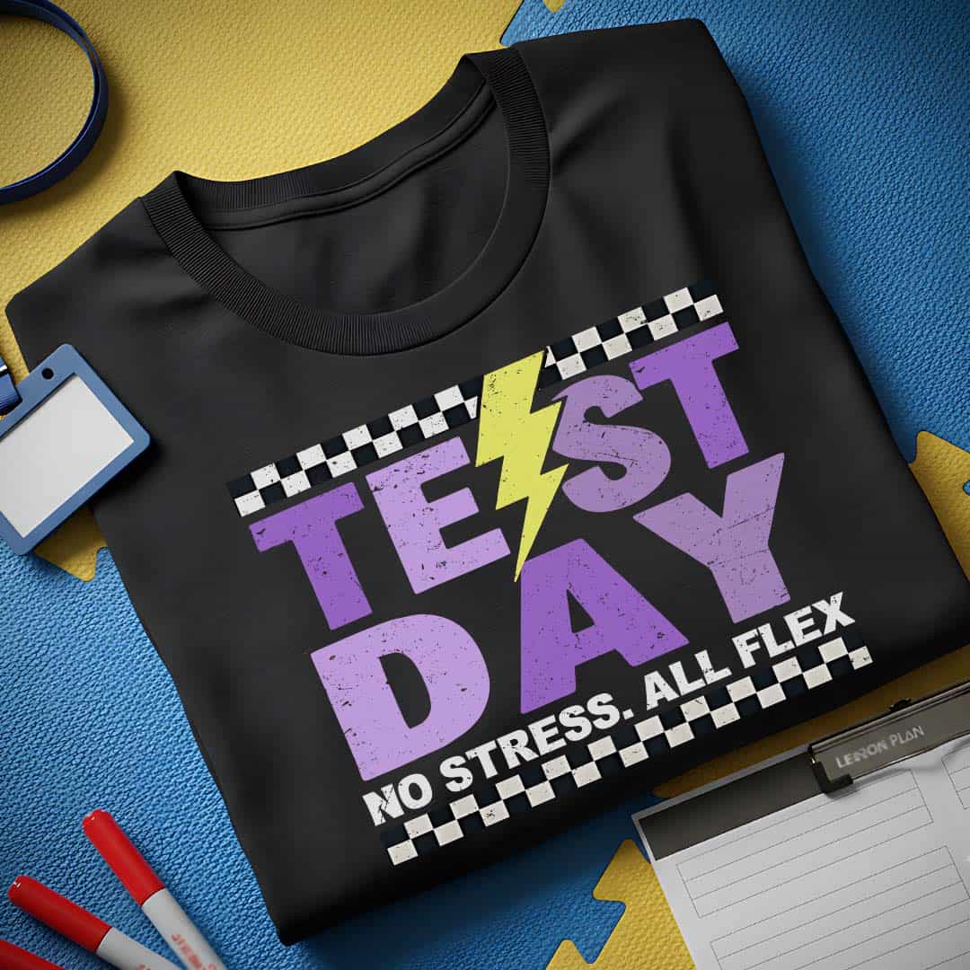 Test Day Don't Stress T-Shirt