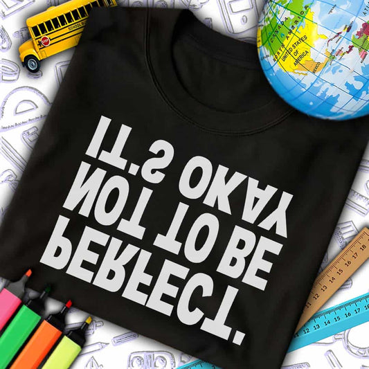Okay Not To Be Perfect T-Shirt
