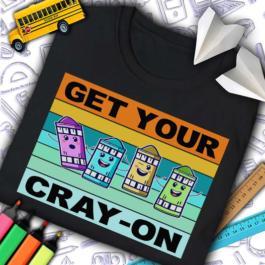 Get Your Cray On T-shirt