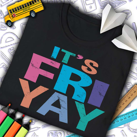 It's Fri Yay T-Shirt