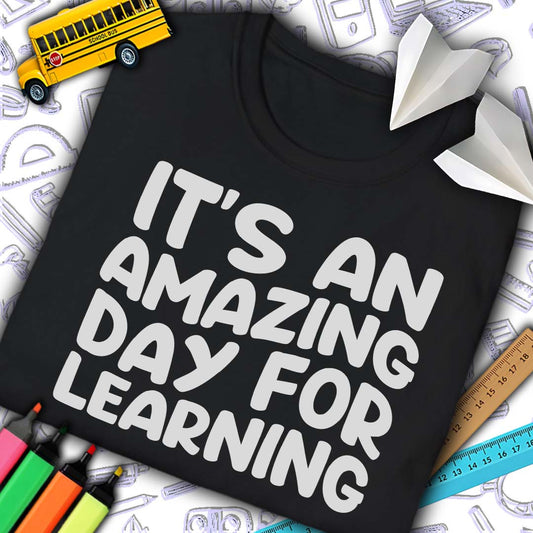 Amazing Day For Learning T-Shirt