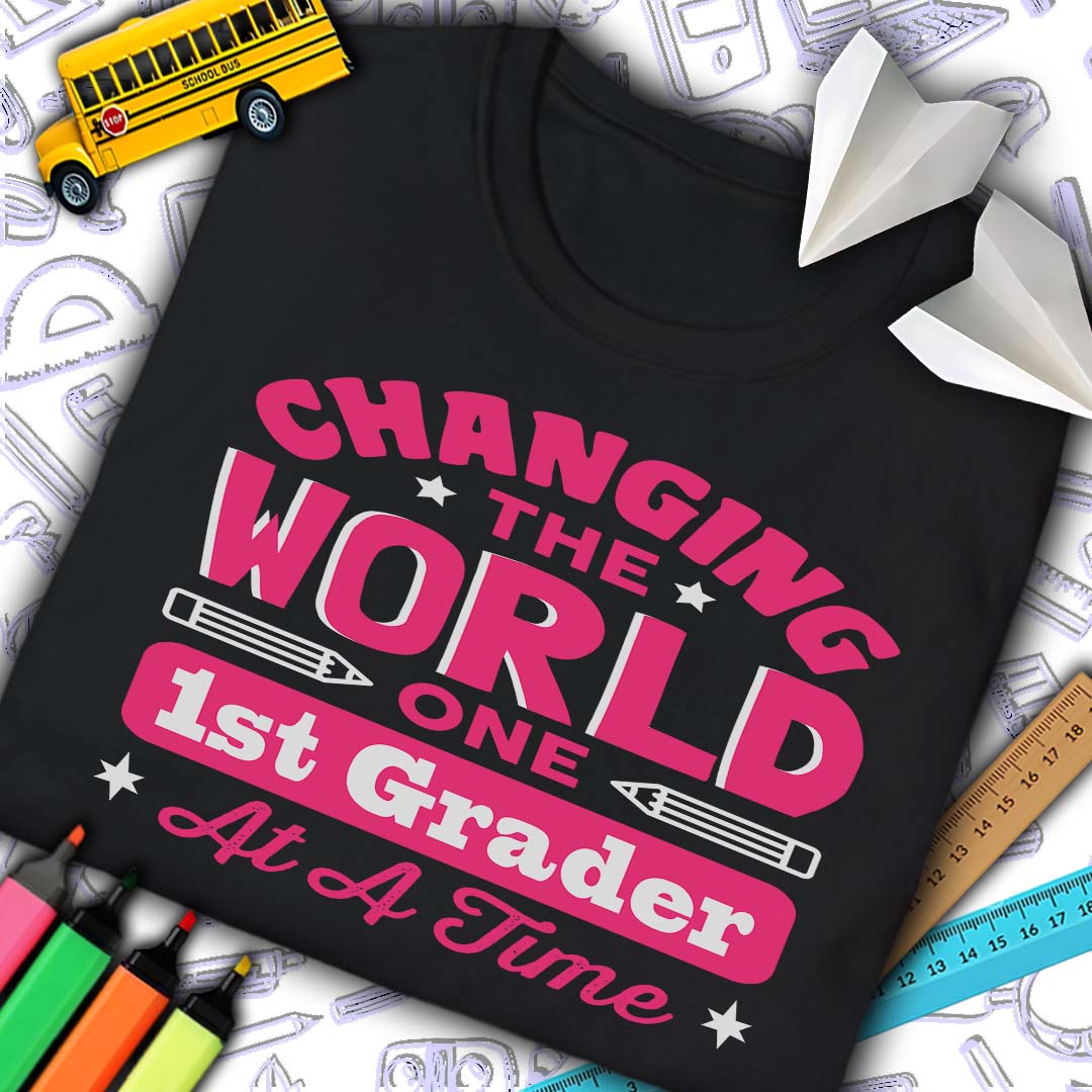 Changing The World 1st Grade T-Shirt