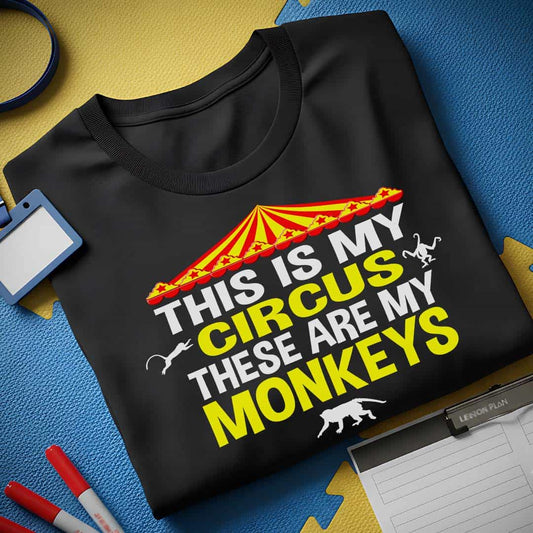 My Circus My Monkeys T-Shirt