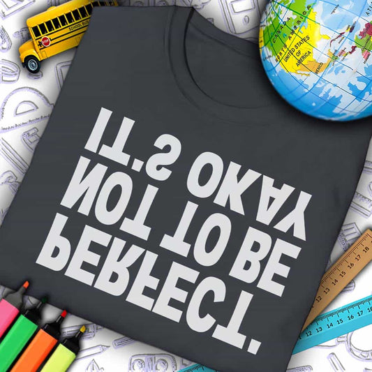 Okay Not To Be Perfect T-Shirt