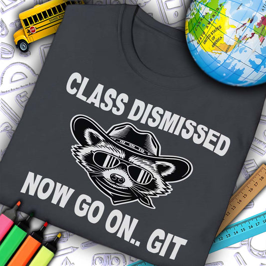 Class Dismissed T-Shirt