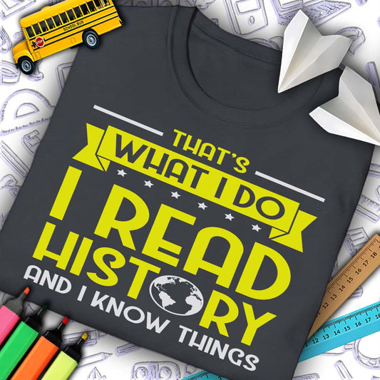 I Read History T-Shirt