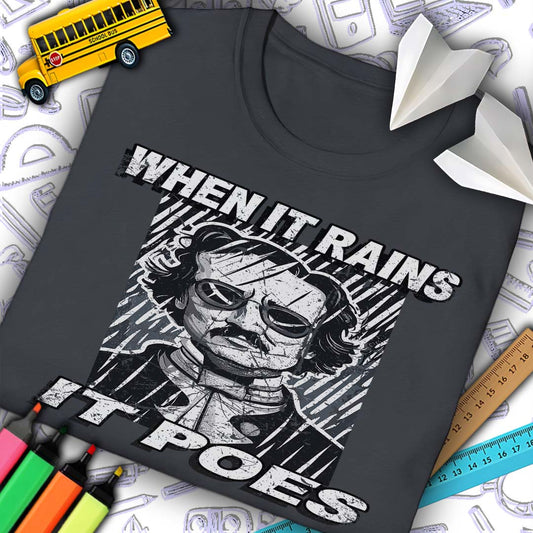 When It Rains It Poes T-Shirt