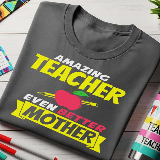 Amazing Teacher Mom T-Shirt