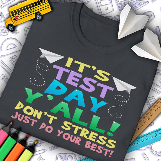 It's Test Day T-Shirt