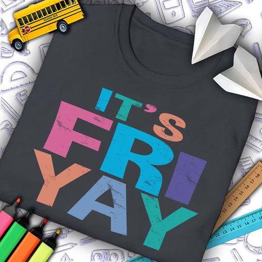 It's Fri Yay T-Shirt