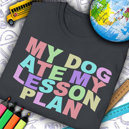 Dog Ate My Lesson Plan T-Shirt