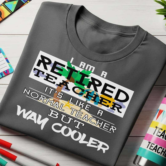 Retired Teacher T-Shirt