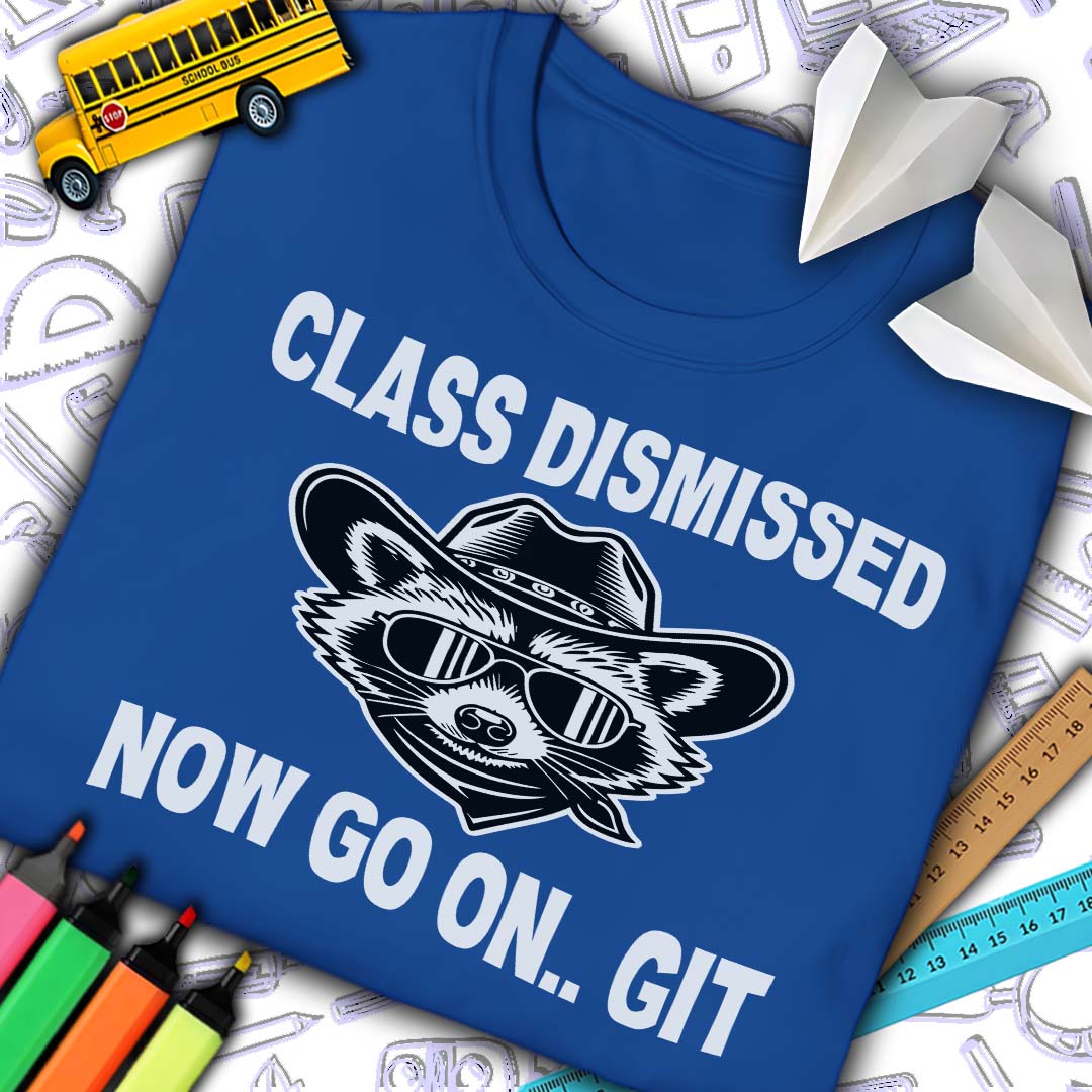 Class Dismissed T-Shirt