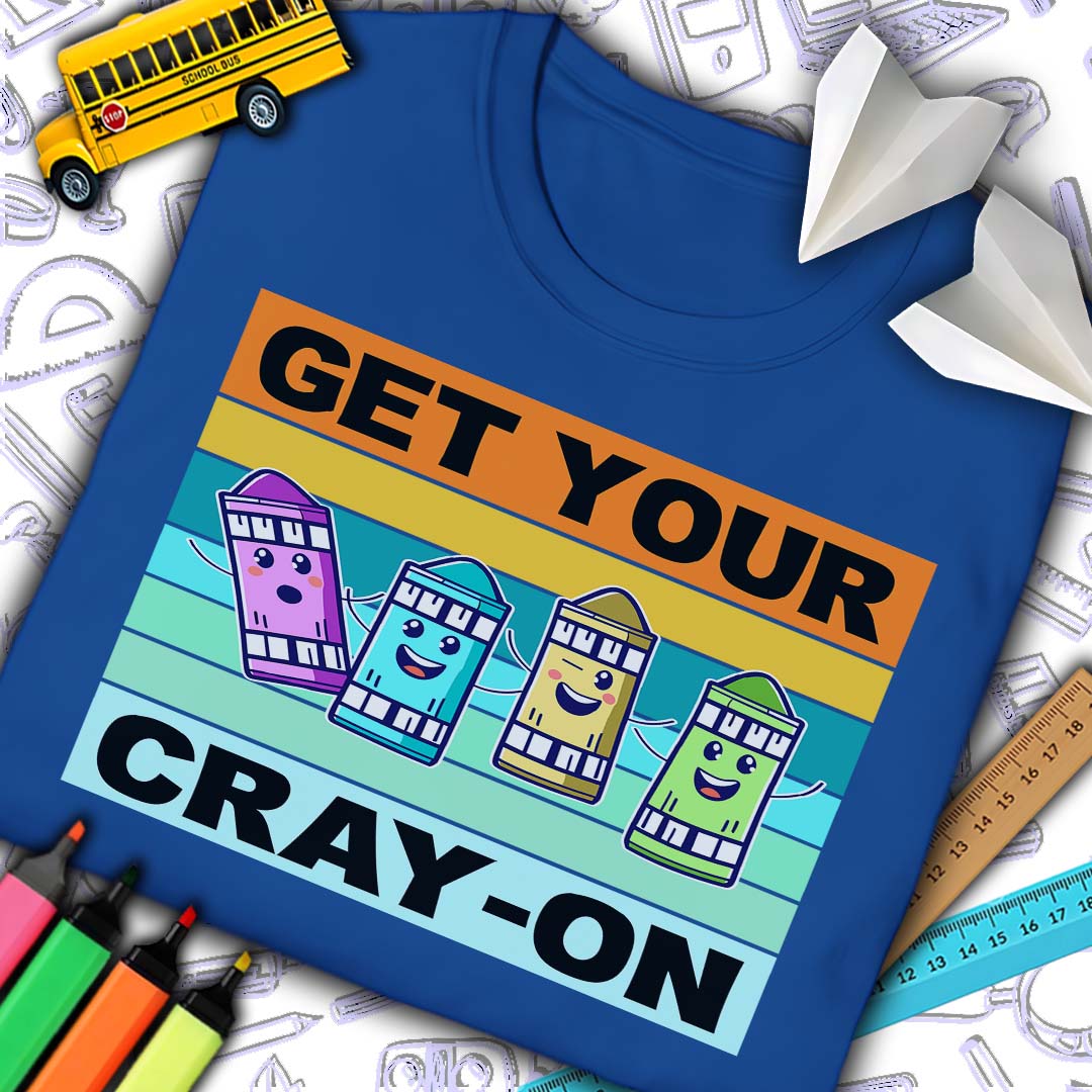 Get Your Cray On T-shirt