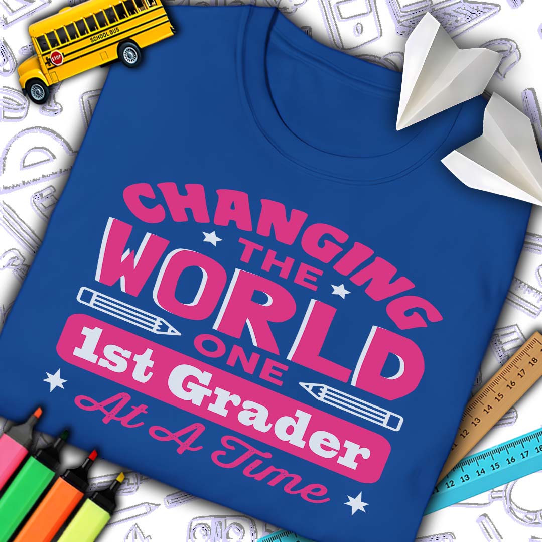 Changing The World 1st Grade T-Shirt
