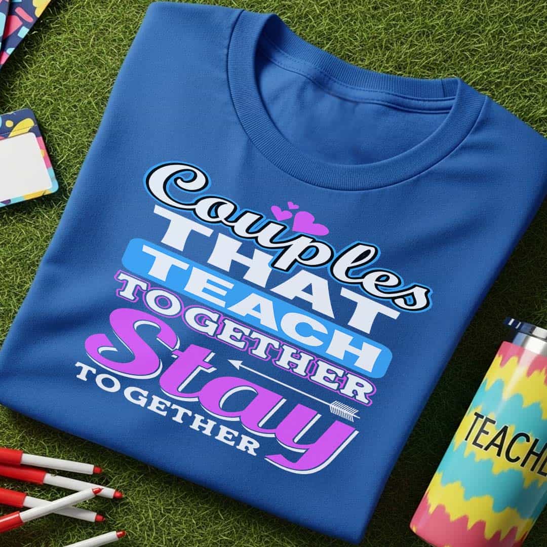 Couples That Teach T-Shirt