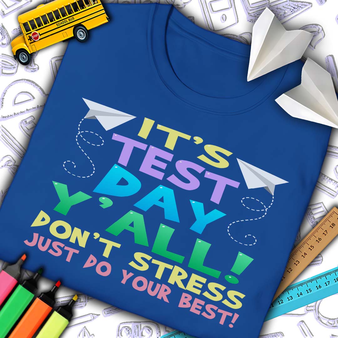It's Test Day T-Shirt