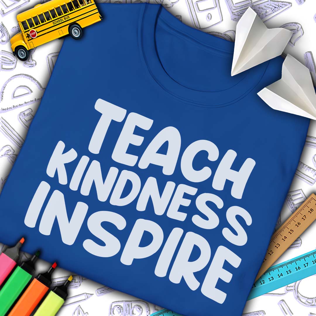 Teach Kindness Inspire T-Shirt
