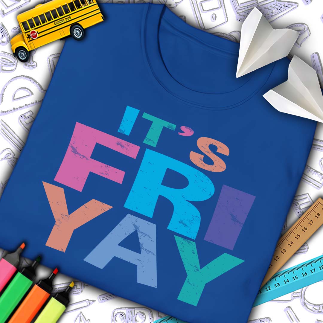 It's Fri Yay T-Shirt