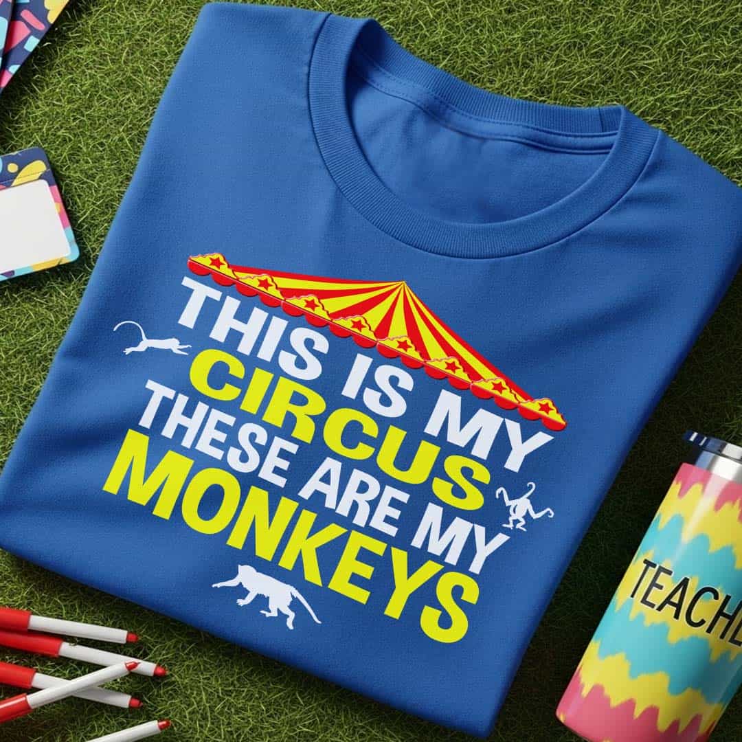 My Circus My Monkeys T-Shirt