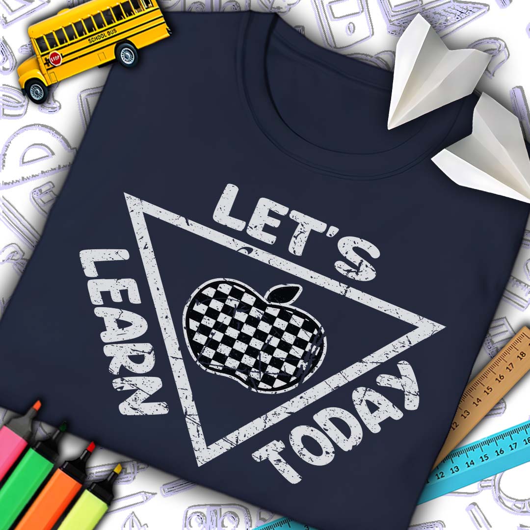 Let's Learn Today T-Shirt