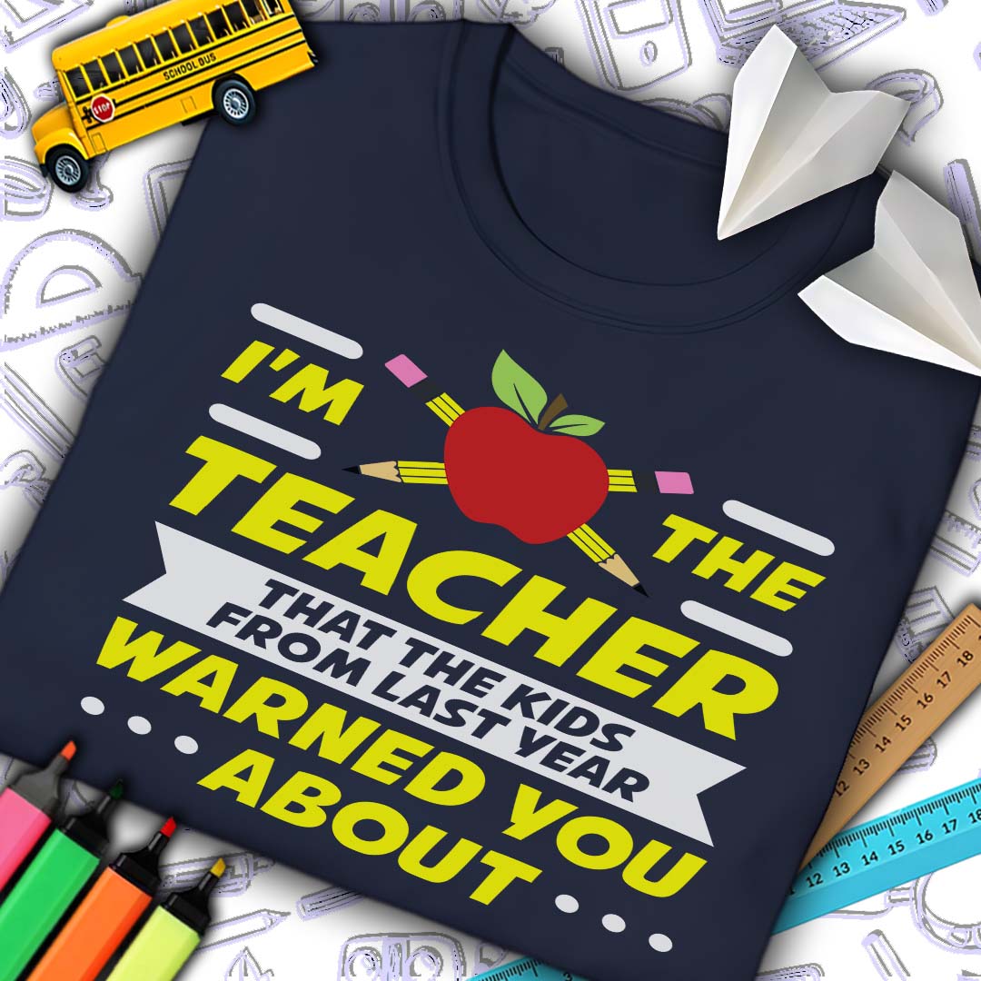 Teacher Warned You About T-Shirt