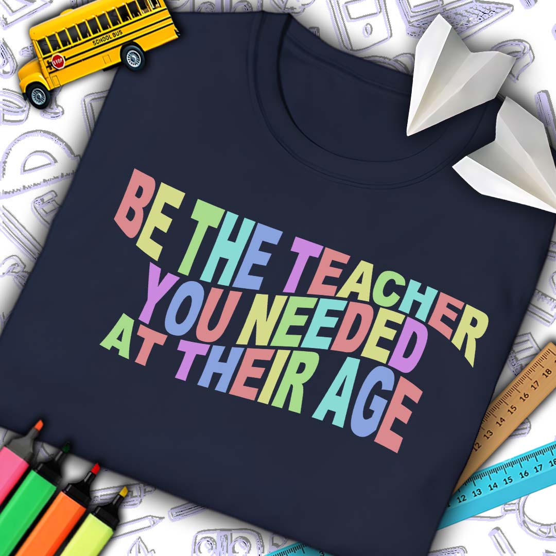 Be The Teacher T-Shirt