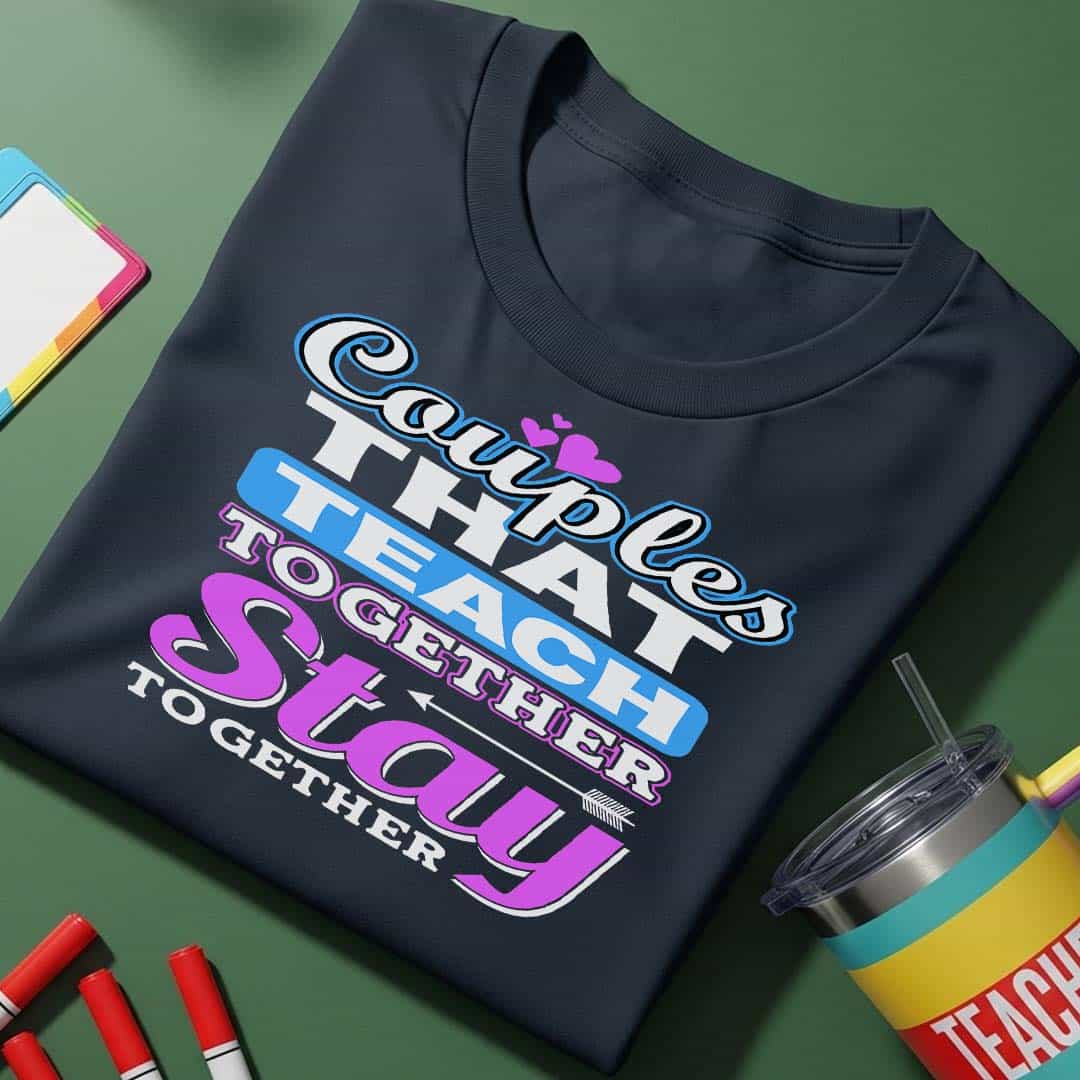 Couples That Teach T-Shirt