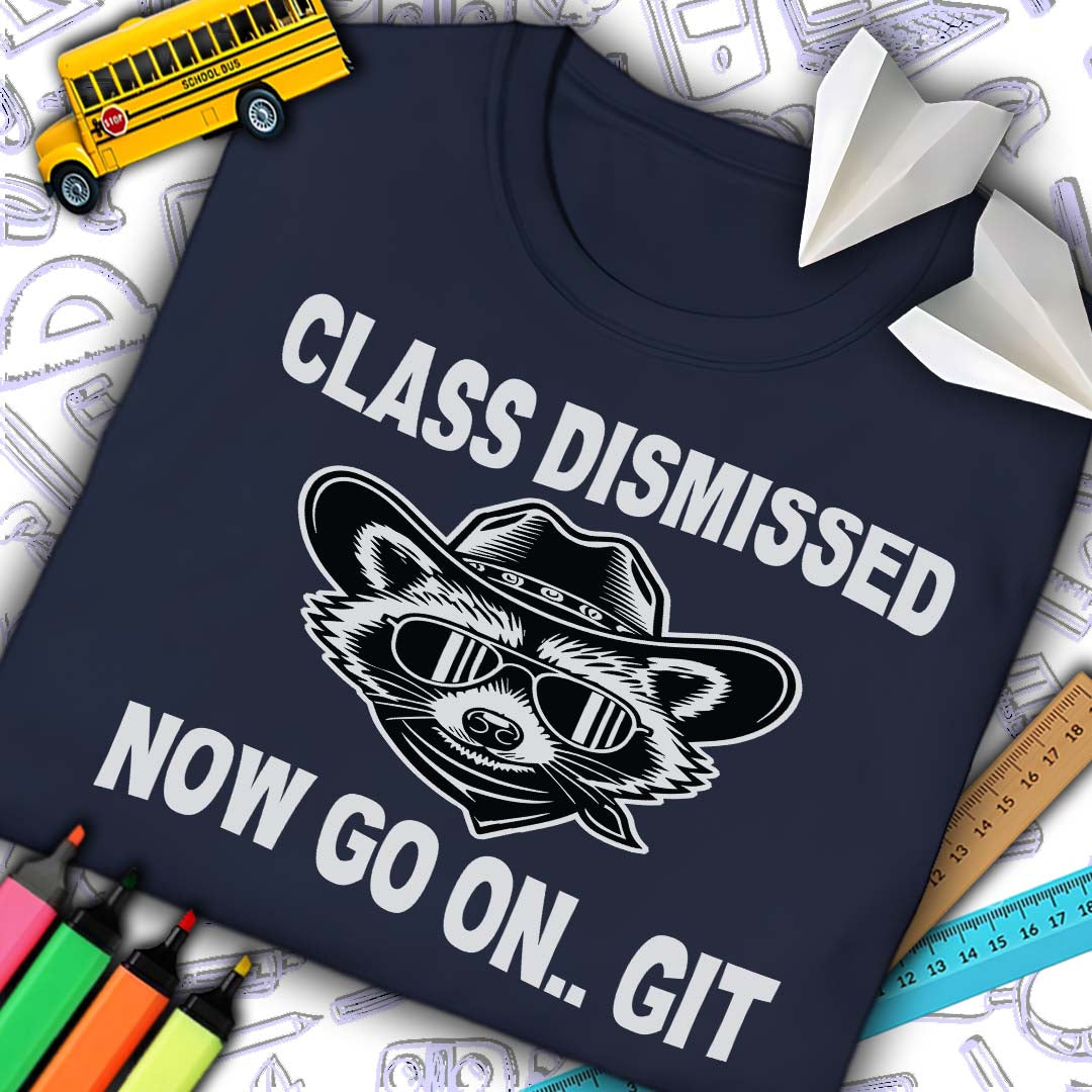 Class Dismissed T-Shirt