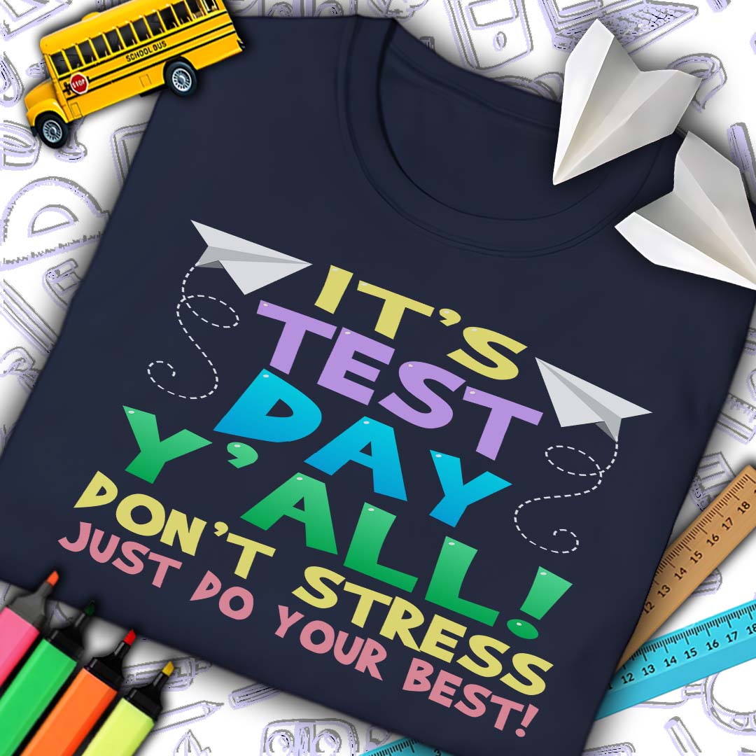It's Test Day T-Shirt