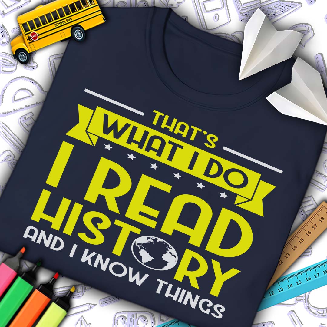 I Read History T-Shirt