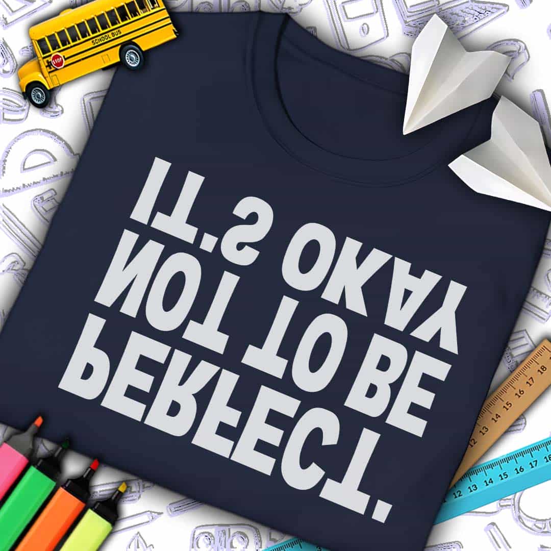 Okay Not To Be Perfect T-Shirt