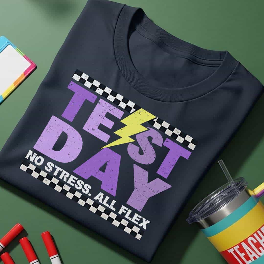 Test Day Don't Stress T-Shirt