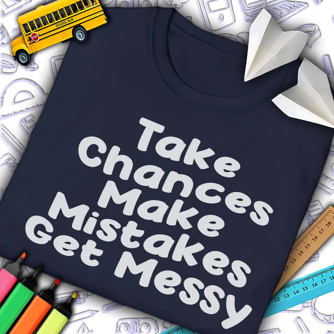 Take Chances T-Shirt