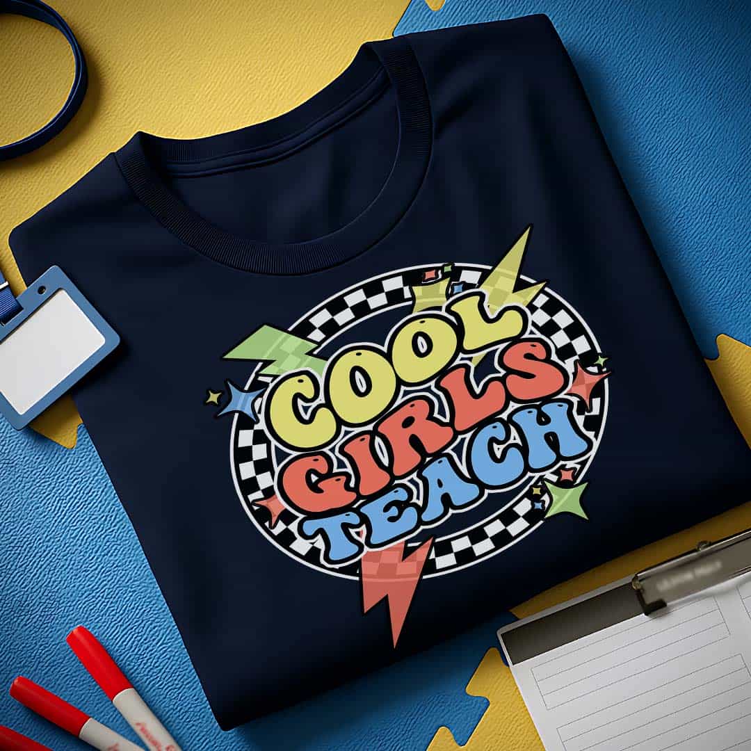 Cool Girls Teach T-Shirt