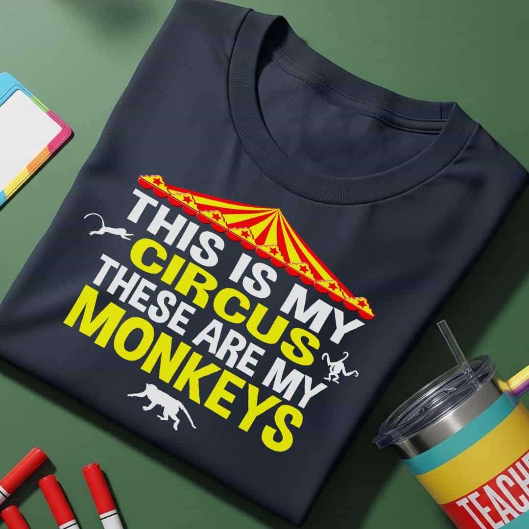 My Circus My Monkeys T-Shirt