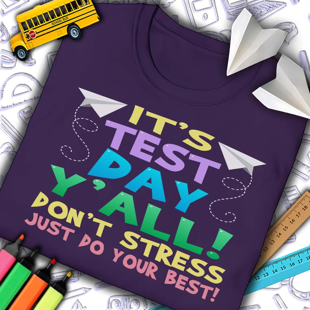It's Test Day T-Shirt