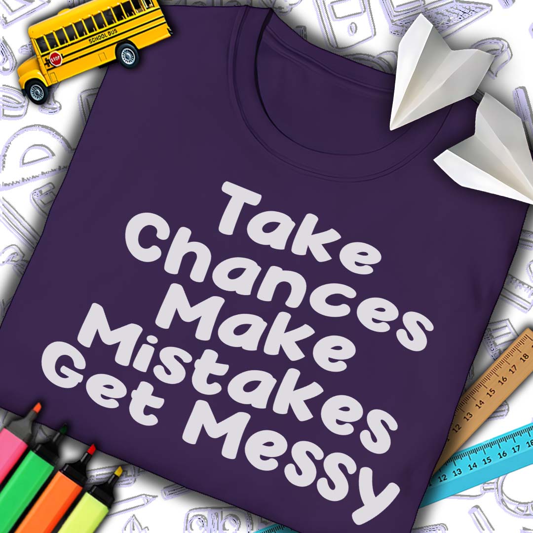 Take Chances T-Shirt