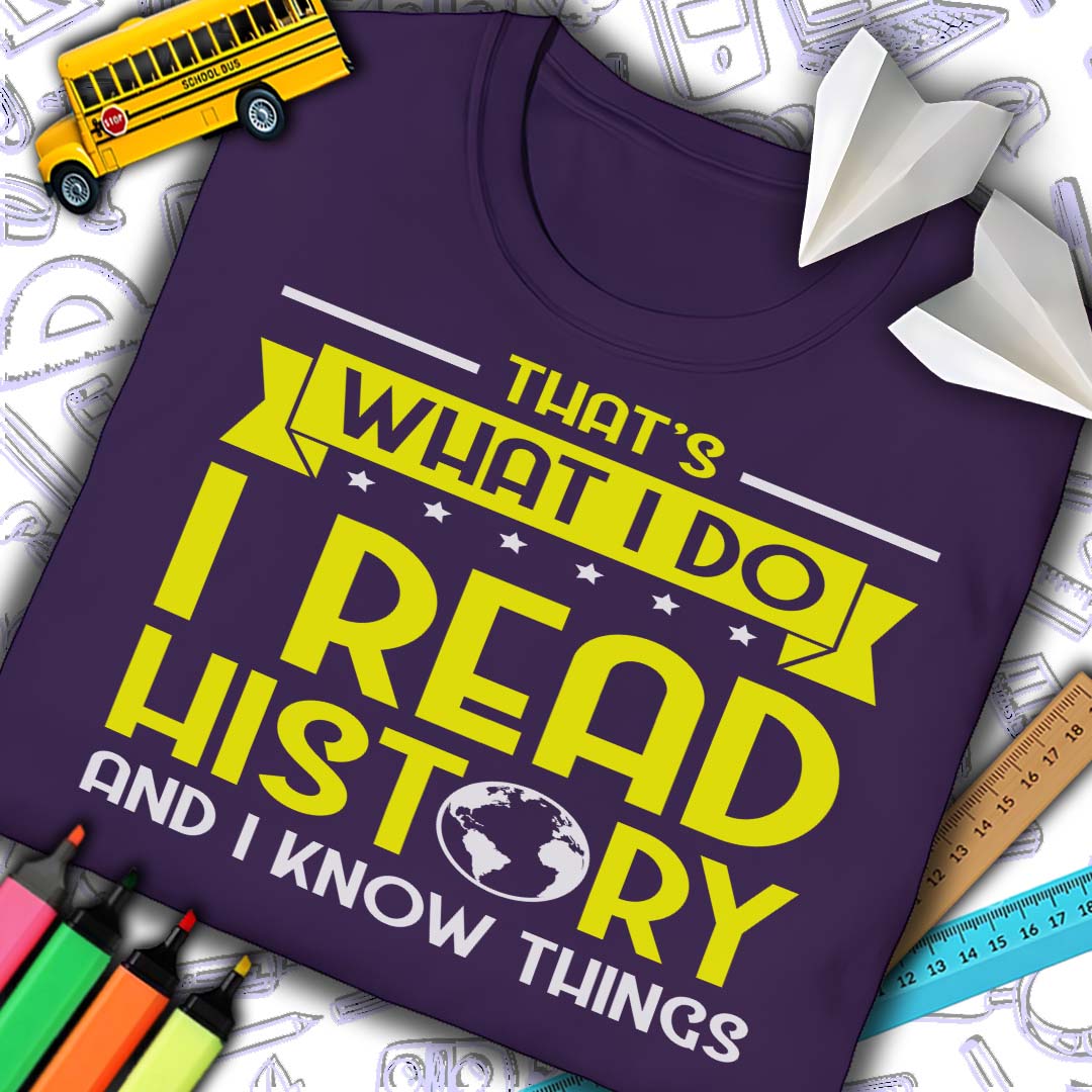 I Read History T-Shirt
