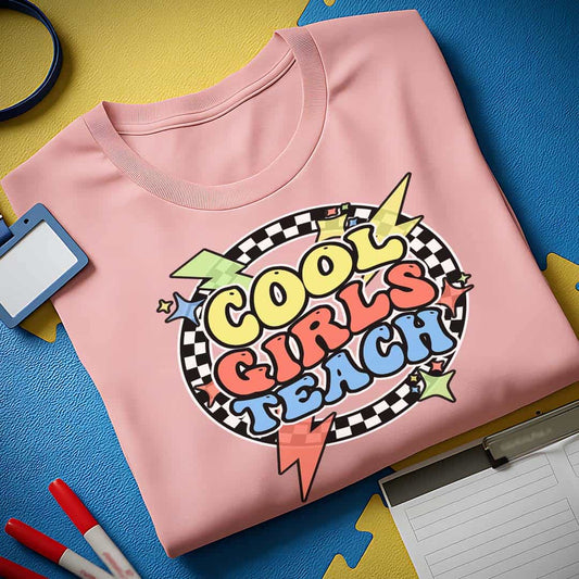 Cool Girls Teach T-Shirt