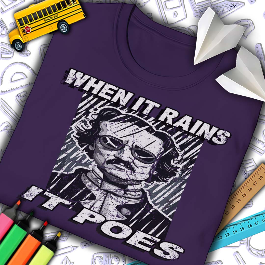 When It Rains It Poes T-Shirt